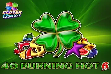 40 Burning Hot 6 reels